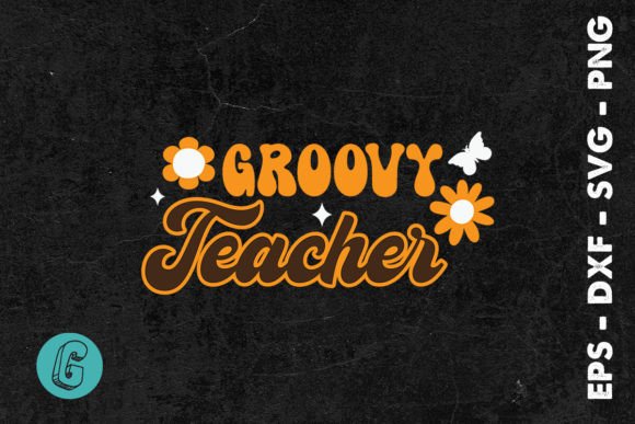 Groovy Teacher Floral Appreciation SVG